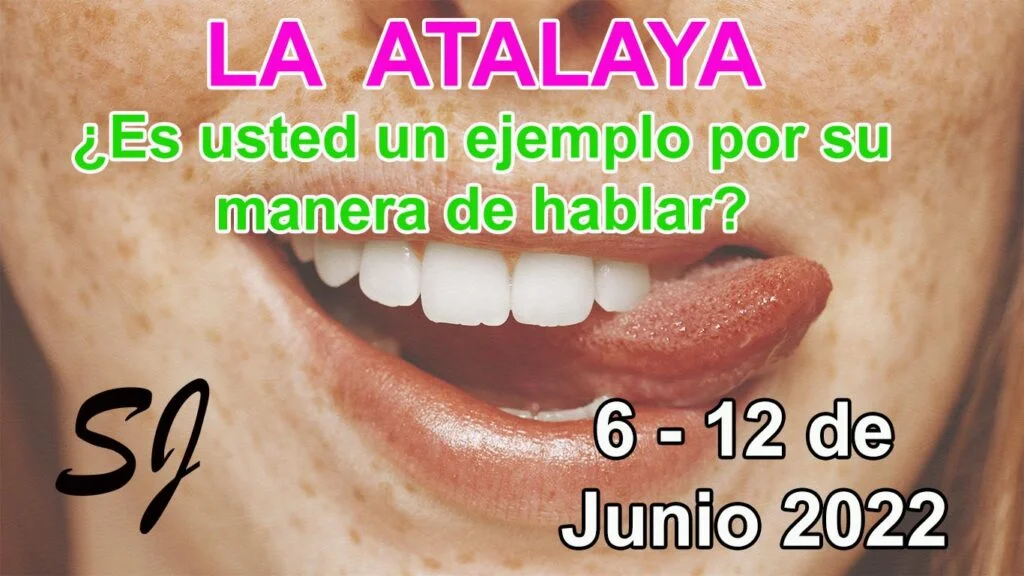 La Atalaya semana del 6 al 12 de Junio 2022