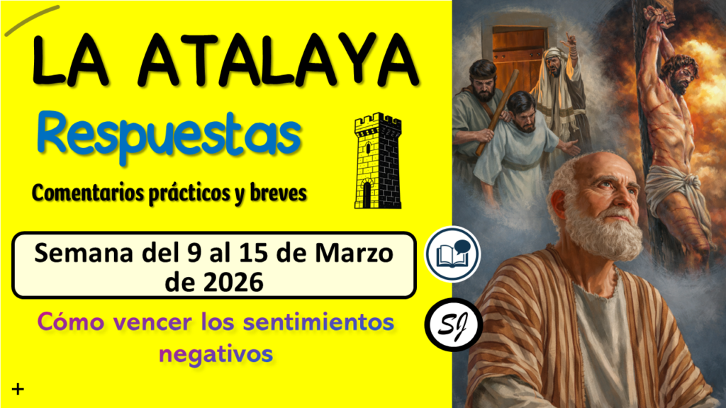 ESTUDIO DE LA ATALAYA de esta semana del 9 al 15 de Marzo