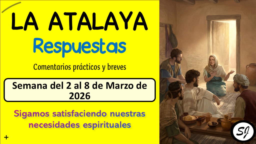 ESTUDIO DE LA ATALAYA de esta semana del 2 al 8 de Marzo de 2026